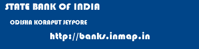 STATE BANK OF INDIA  ODISHA KORAPUT JEYPORE   banks information 